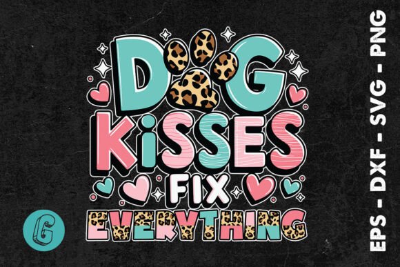 Dog Kisses Fix Everything Mama SVG Review