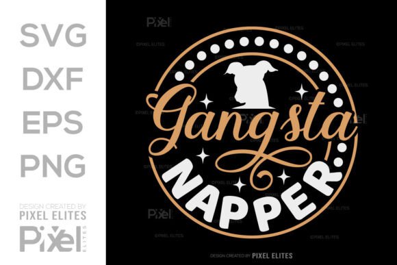 Gangsta Napper SVG Puppy Lover Dog Life